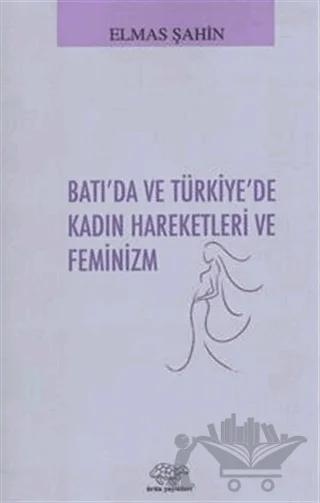 Batı'da ve Türkiye'de Kadın Hareketleri ve Feminizm