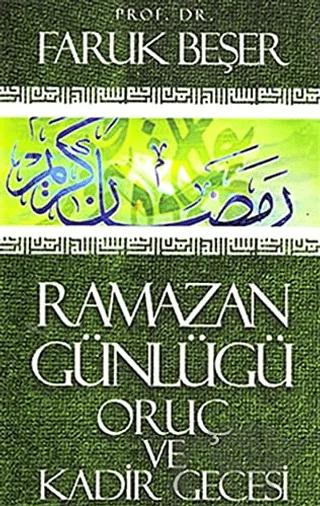 Ramazan Günlüğü Oruç ve Kadir Gecesi