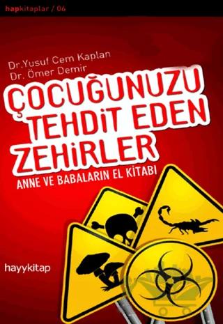 Çocuğunuzu Tehdit Eden Zehirler