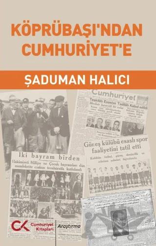 Ürün Adı Köprübaşı’ndan Cumhuriyet’e