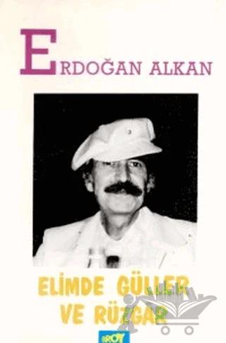 Elimde Güller ve Rüzgar
