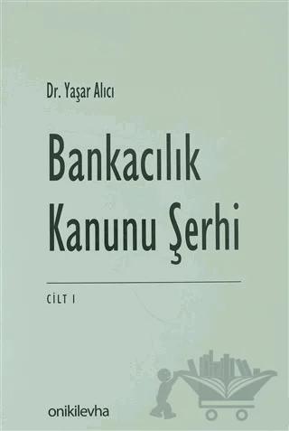 Bankacılık Kanunu Şerhi Cilt 1