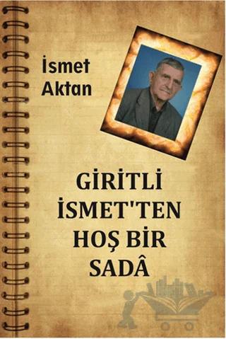 Giritli İsmet'ten Hoş Bir Sada