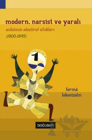 Modern, Narsist ve Yaralı