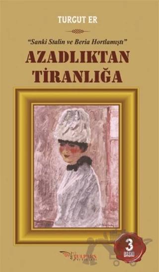 Azadlıktan Tiranlığa