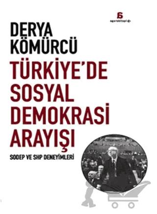 Türkiye’de Sosyal Demokrasi Arayışı
