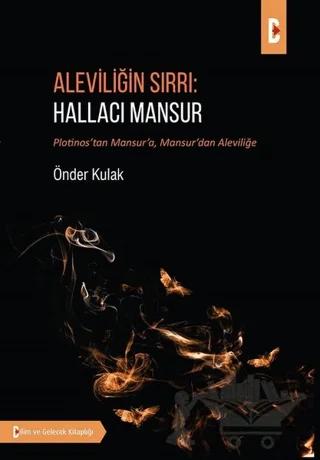 Aleviliğin Sırrı: Hallacı Mansur