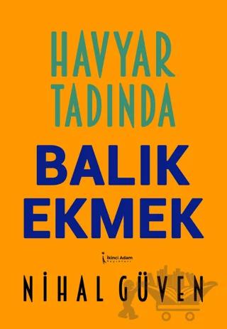 Havyar Tadında Balık Ekmek