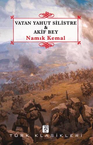 Vatan Yahut Silistre - Akif Bey