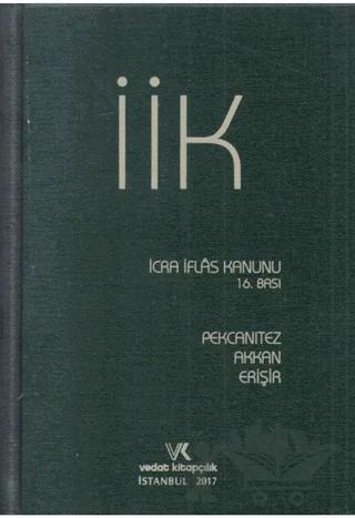 İcra İflas Kanunu ve İlgili Mevzuat – Evrim Erişir, Hakan Pekcanıtez, Mine Akkan – Vedat Kitapçılık kitap kapağı