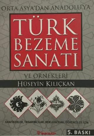 Orta Asya’dan Anadolu’ya Türk Bezeme Sanatı ve Örnekleri