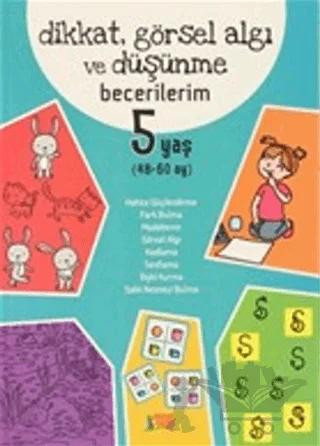 Dikkat Görsel Algı ve Düşünme Becerilerim 5 Yaş