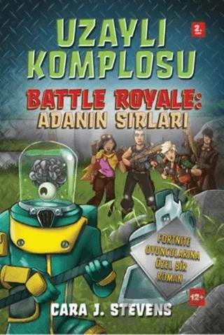 Uzaylı Komplosu Battle Royale: Adanın Sırları 2. Kitap