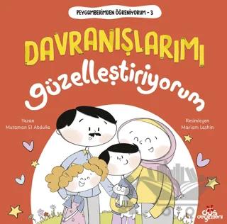 Peygamberimden Öğreniyorum 3 - Davranışlarımı Güzelleştiriyorum