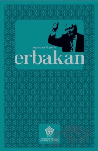 Doğumunun 90. yılında Erbakan