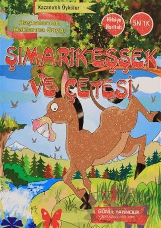 Kazanımlı Öyküler - Şımarık Eşşek ve Çetesi