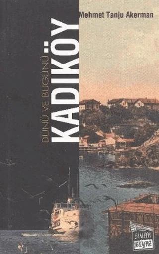 Dünü ve Bugünü... Kadıköy