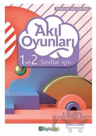 Akıl Oyunları 1. ve 2. Sınıflar İçin