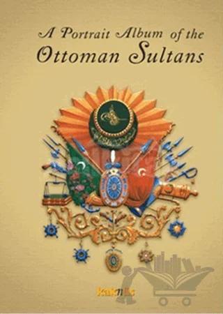 A Portrait Album of the Ottoman Sultans