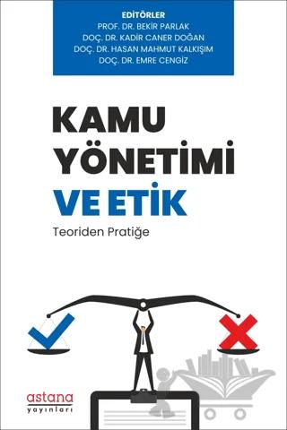 Kamu Yönetimi ve Etik: Teoriden Pratiğe