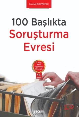100 Başlıkta Soruşturma Evresi – Cüneyd Altıparmak – Seçkin Yayıncılık kitap kapağı