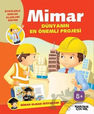 Mimar Dünyanın En Önemli Projesi - Mimar Olmak İstiyorum