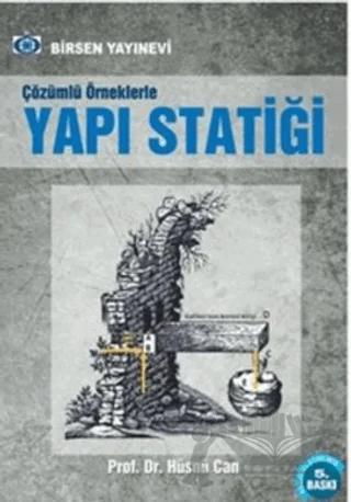 Çözümlü Örneklerle Yapı Statiği