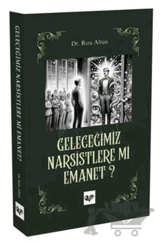 Geleceğimiz Narsistlere mi Emanet?