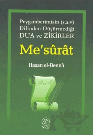 Me’surat: Peygamberimizin (s.a.v.) Dilinden Dua ve Zikirler