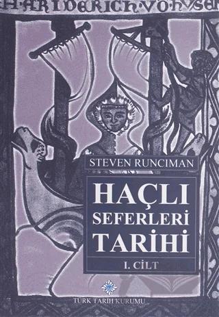 Haçlı Seferleri Tarihi 1. Cilt