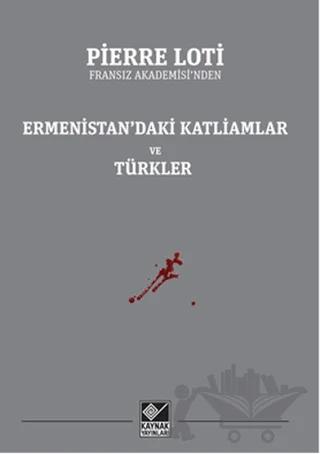Ermenistan’daki Katliamlar ve Türkler