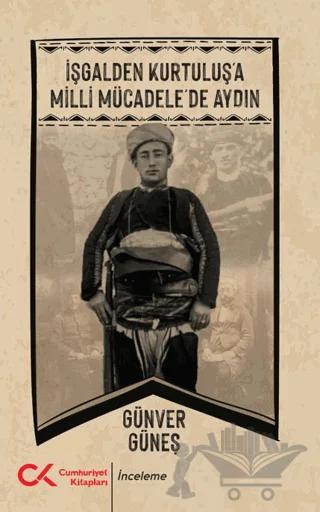 İşgalden Kurtuluş'a Milli Mücadele’de Aydın
