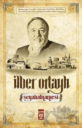 İlber Ortaylı Seyahatnamesi