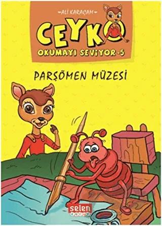 Parşömen Müzesi - Ceyko Okumayı Seviyor 5