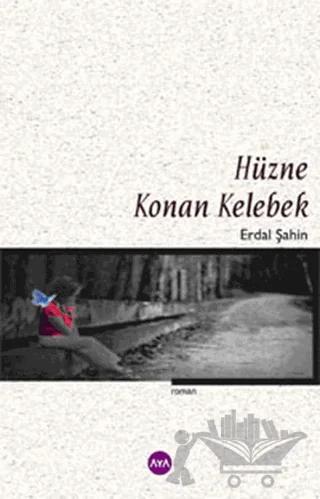 Hüzne Konan Kelebek