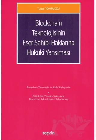 Blockchain Teknolojisinin Eser Sahibi Haklarına Hukuki Yansıması