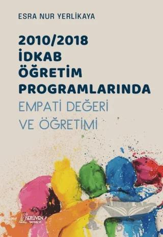 2010/2018 İDKAB Öğretim Programlarında Empati Değeri ve Öğretimi