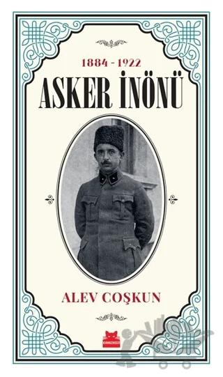 Asker İnönü (1884 - 1922)