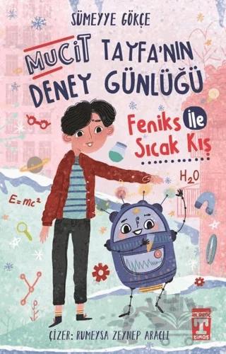 Feniks İle Sıcak Kış - Mucit Tayfanın Deney Günlüğü