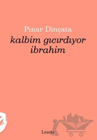Kalbim Gıcırdıyor İbrahim