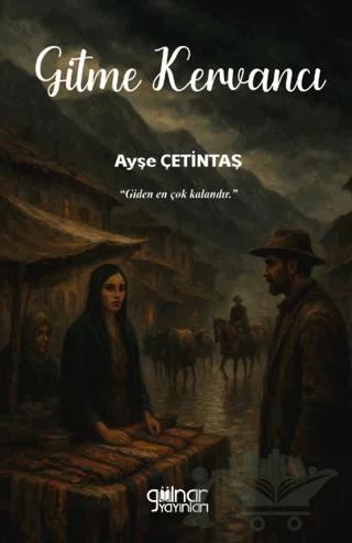 Gitme Kervancı