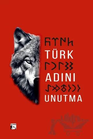 Türk Adını Unutma