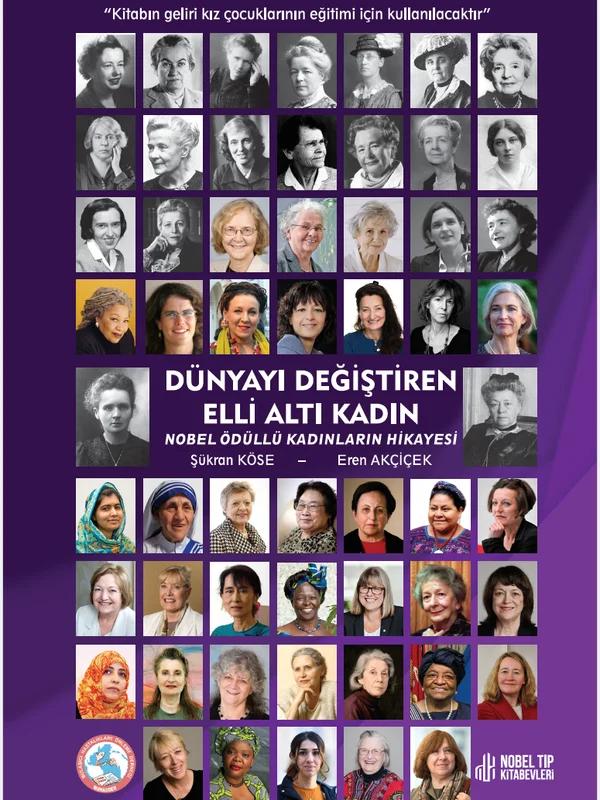 Dünyayı Değiştiren Elli Altı Kadın Nobel Ödüllü Kadınların Hikayesi