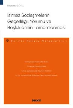 İsimsiz Sözleşmelerin Geçerliliği, Yorumu ve Boşluklarının Tamamlanması – Borçlar Hukuku Monografileri –