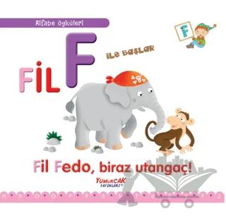 Fil F İle Başlar / Alfabe Öyküleri