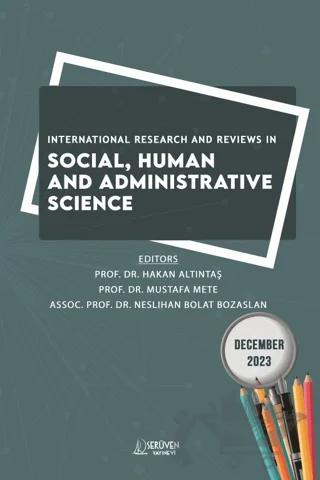 International Research and Reviews in Social, Human And Administrative Science - December 2023 – Kolektif – Serüven Yayınevi kitap kapağı