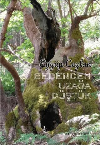 Bedenden Uzağa Düştük