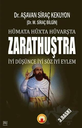 Humata Huxta Huvarşta - Zarathuştra