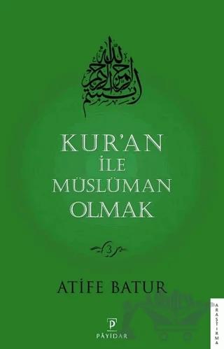 Kur’an İle Müslüman Olmak 3