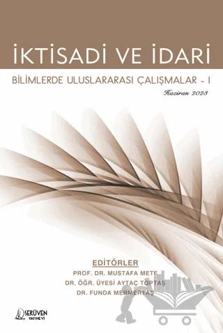 İktisadi ve İdari Bilimlerde Uluslararası Çalışmalar-1 - Haziran 2023